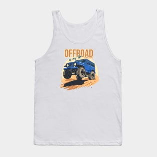 Offroad is my life get more explore Tank Top